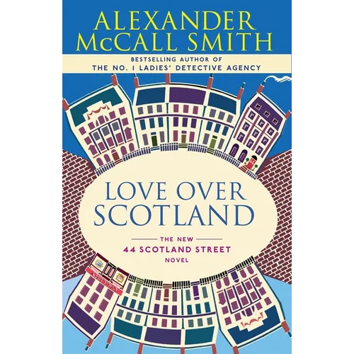 Love Over Scotland: Love Over Scotland: 44 Scotland Street Series (3)