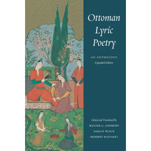 Ottoman Lyric Poetry: An Anthology