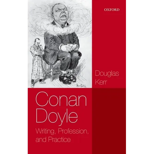 Conan Doyle: Writing, Professi & Pract P