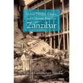 Urban Design, Chaos, and Colonial Power in Zanzibar