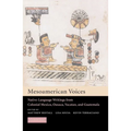 Mesoamerican Voices: Native Language Writings from Colonial Mexico, Yucatan, and Guatemala