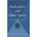 Soulcatcher: And Other Stories