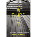 The Third City: Chicago and American Urbanism