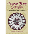 Victorian Fancy Stitchery: Techniques & Designs