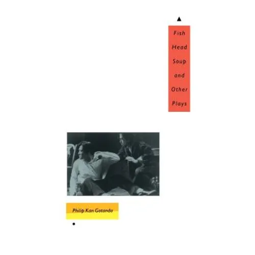 Fish Head Soup and Other Plays