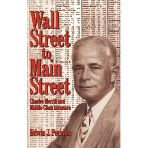 Wall Street to Main Street: Charles Merrill and Middle-Class Investors