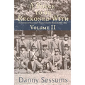 A Force to Be Reckoned With: (A History of Granbury's Texas Infantry Brigade 1861-1865)