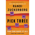 Pick Three: You Can Have It All (Just Not Every Day)