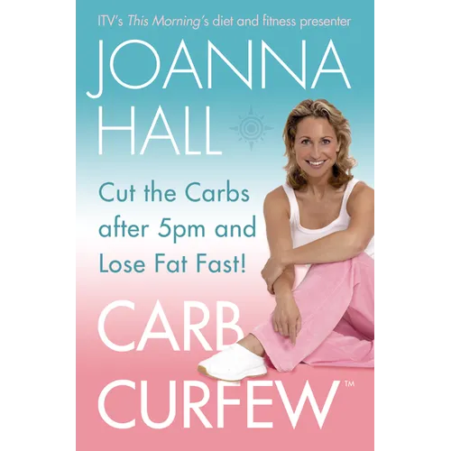 Carb Curfew: Cut the Carbs after 5pm and Lose Fat Fast!