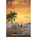 A Parable and a Warning