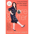 Before & After, Second Revised Edition: Living and Eating Well After Weight-Loss Surgery