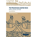 The Phoenicians and the West: Politics, Colonies and Trade