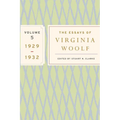 The Essays of Virginia Woolf, Vol. 5 1929-1932: The Virginia Woolf Library Authorized Edition