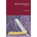 Knifemaking 2.0