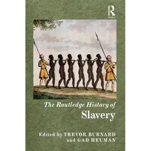 The Routledge History of Slavery