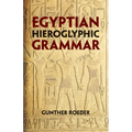 Egyptian Hieroglyphic Grammar: A Handbook for Beginners