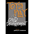 Toys, Play, and Child Development