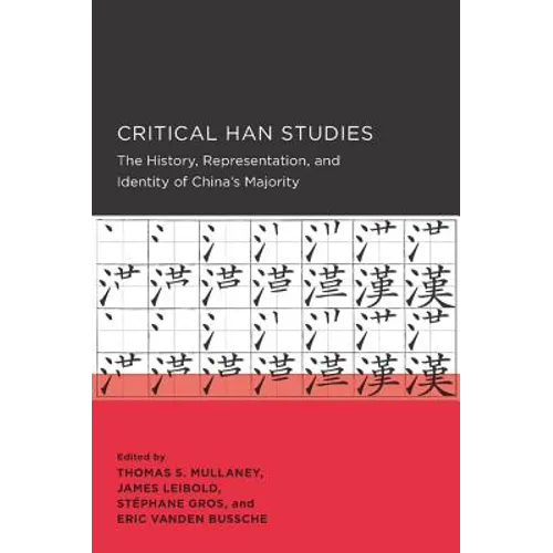 Critical Han Studies: Volume 4