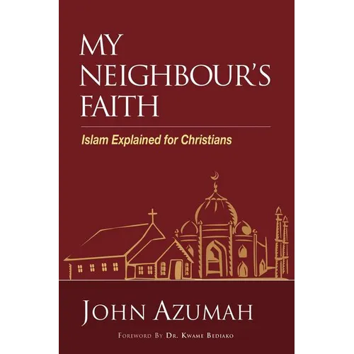 The My Neighbour's Faith: Islam Explained for Christians
