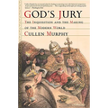 God's Jury: The Inquisition and the Making of the Modern World