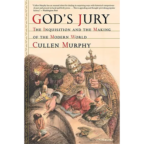God's Jury: The Inquisition and the Making of the Modern World