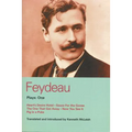 Feydeau Plays: 1: Heart's Desire Hotel; Sauce for the Goose; The One That Got Away; Now You See It; Pig in a Poke