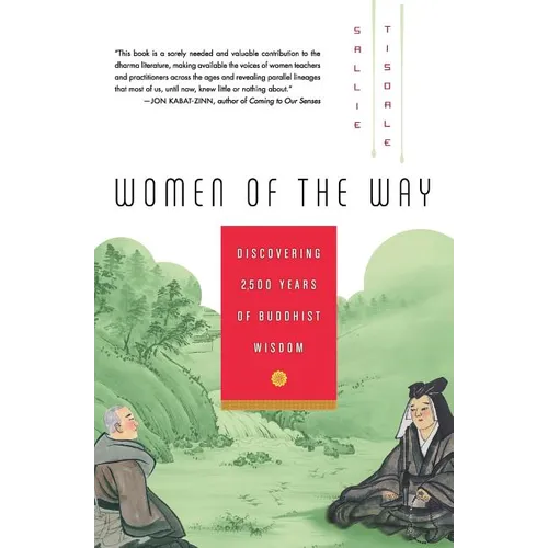 Women of the Way: Discovering 2,500 Years of Buddhist Wisdom