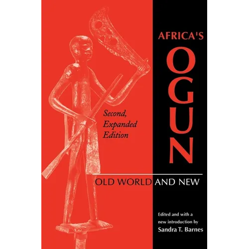 Africa's Ogun, Second, Expanded Edition: Old World and New