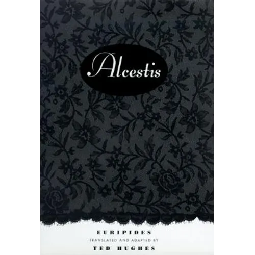 Alcestis: A Play