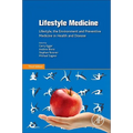Lifestyle Medicine: Lifestyle, the Environment and Preventive Medicine in Health and Disease