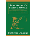 Shakespeare's Festive World: Elizbethan Seasonal Entertainment and the Professional Stage