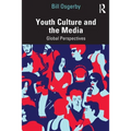 Youth Culture and the Media: Global Perspectives