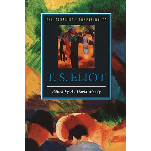 The Cambridge Companion to T. S. Eliot