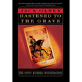The Hastened to the Grave: The Gypsy Murder Investigation