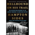 Hellhound on His Trail: The Electrifying Account of the Largest Manhunt in American History