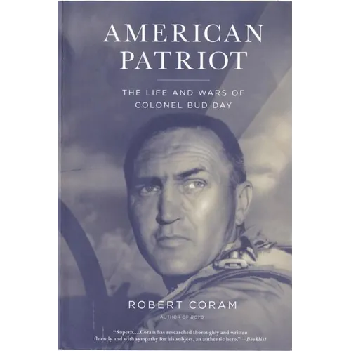 American Patriot: The Life and Wars of Colonel Bud Day