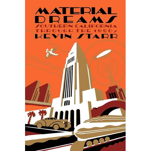 Material Dreams: Southern California Through the 1920s