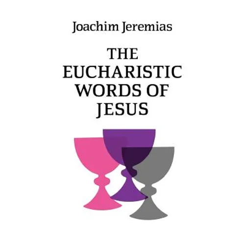 The Eucharistic Words of Jesus