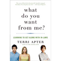 What Do You Want from Me?: Learning to Get Along with In-Laws