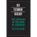 The Theology of the Book of Jeremiah