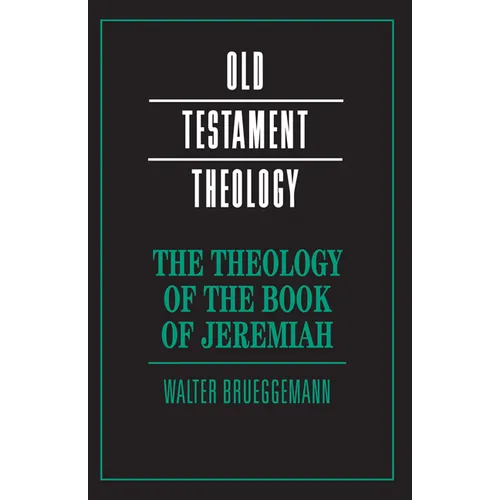 The Theology of the Book of Jeremiah