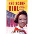 Red Scarf Girl: A Memoir of the Cultural Revolution