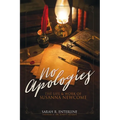 No Apologies: The Life & Work of Susanna Newcome