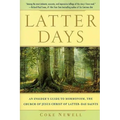 Latter Days: An Insider's Guide to Mormonism, the Church of Jesus Christ of Latter-Day Saints