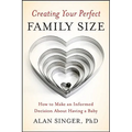 Creating Your Perfect Family Size: How to Make an Informed Decision about Having a Baby
