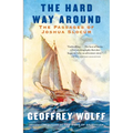 The Hard Way Around: The Passages of Joshua Slocum