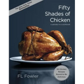 Fifty Shades of Chicken: A Parody in a Cookbook