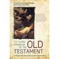 T&t Clark Handbook of the Old Testament: An Introduction to the Literature, Religion and History of the Old Testament