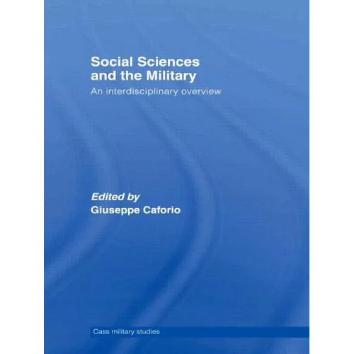 Social Sciences and the Military: An Interdisciplinary Overview