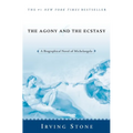 The Agony and the Ecstasy: A Biographical Novel of Michelangelo